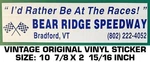 Bear Ridge Speedway - Vintage Original Decal Sticker Racing. Fixed Price $9.50.