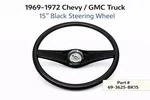 1969-72 Chevy Gmc Truck Steering Wheel Black 69-3625-BK15. Fixed Price $300.00.